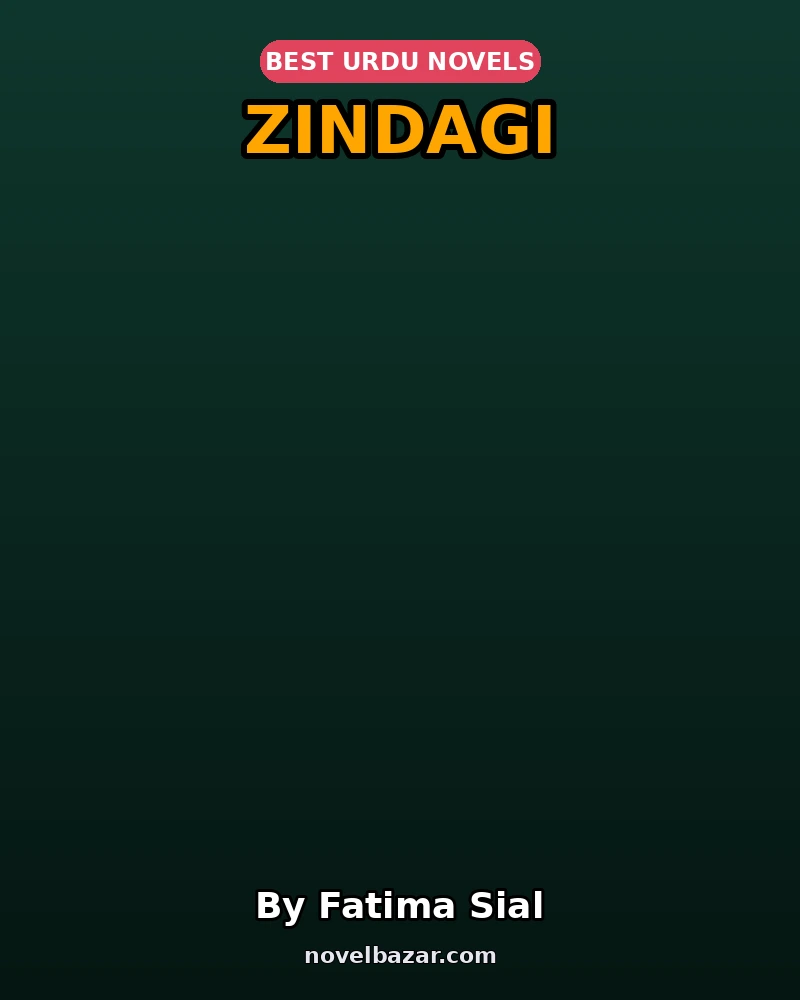 Zindagi Complete Novel By Fatima Sial Zindagi Complete Novel By Fatima Sial