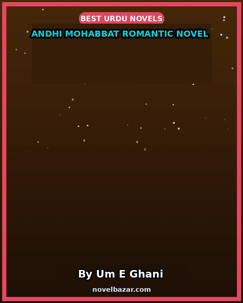 Andhi Mohabbat Romantic Novel