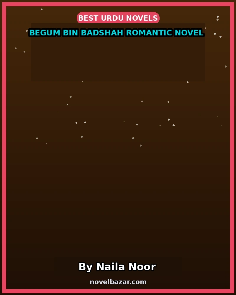 Begum Bin Badshah Romantic Novel