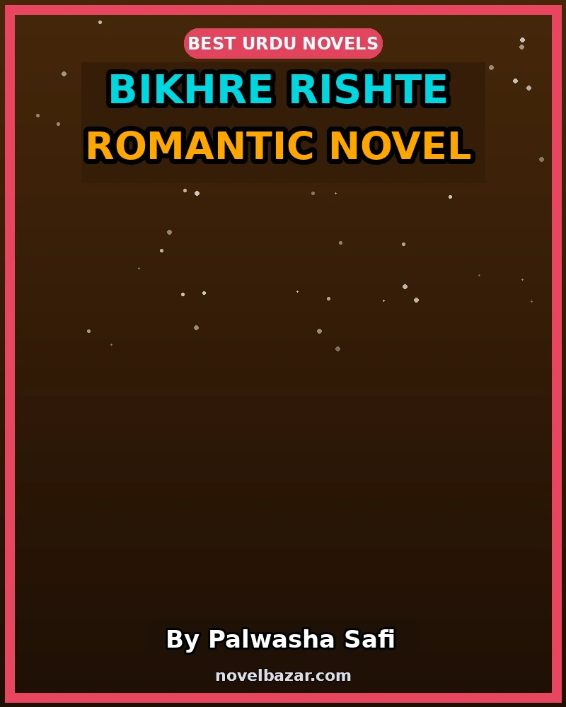 Bikhre Rishte Romantic Novel