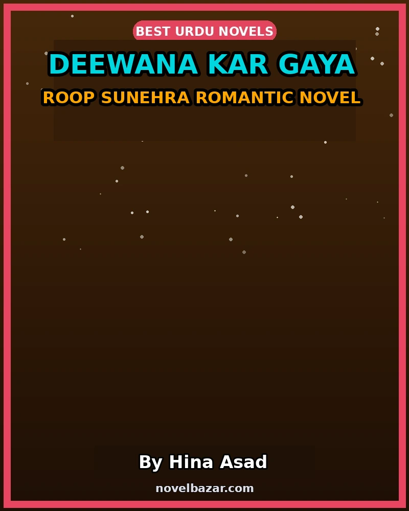 Deewana kar Gaya Roop Sunehra Romantic Novel