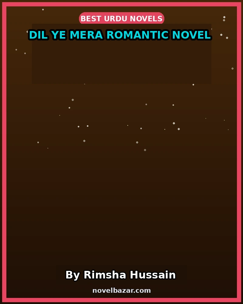 Dil Ye Mera Romantic Novel