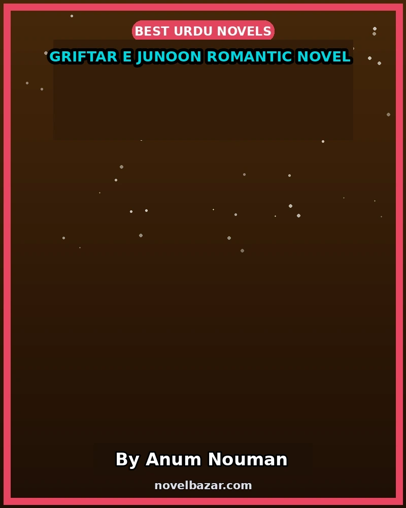 Griftar E Junoon Romantic Novel