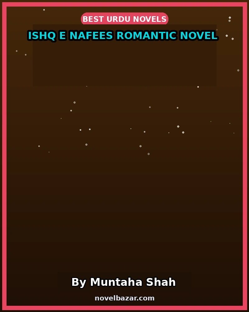Ishq E Nafees Romantic Novel
