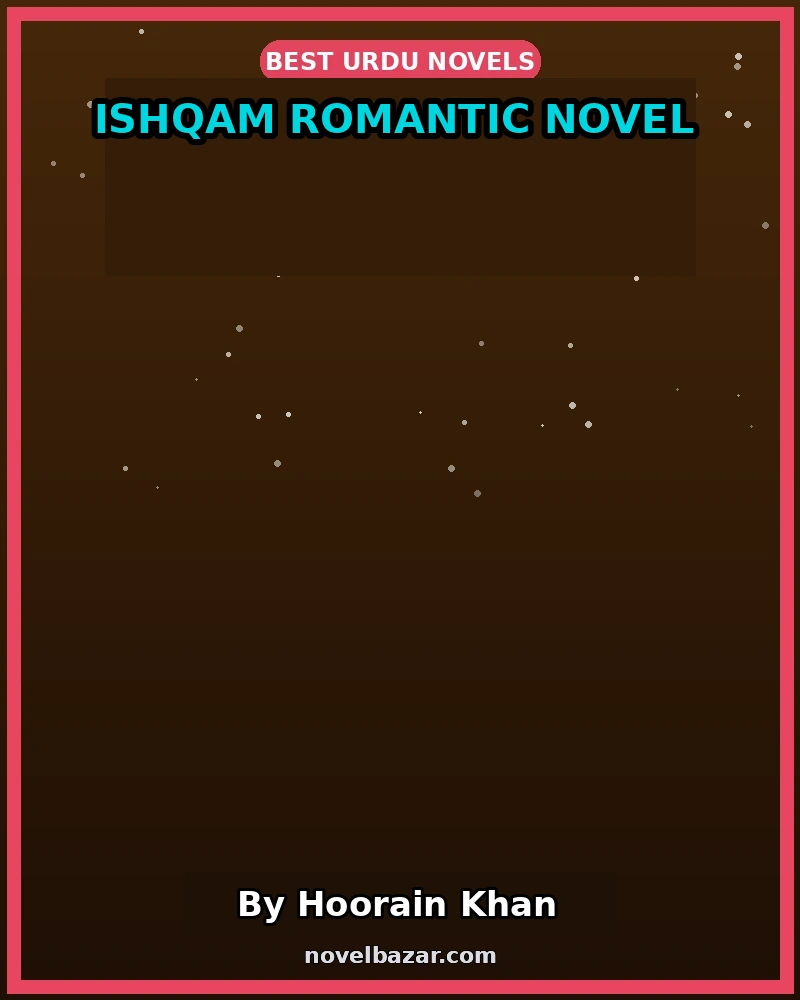 Ishqam Romantic Novel