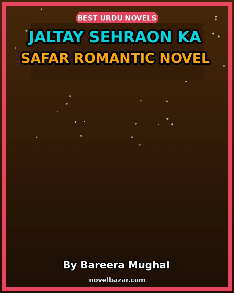 Jaltay Sehraon Ka Safar Romantic Novel