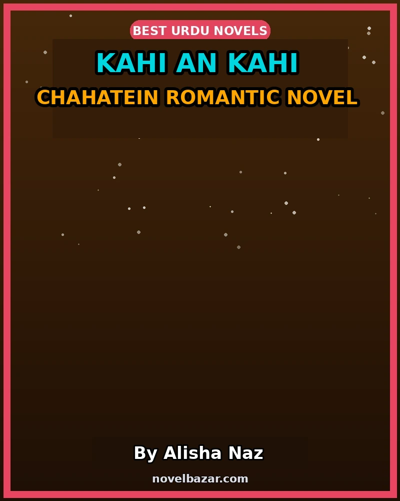 Kahi An Kahi Chahatein Romantic Novel
