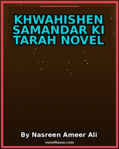 Khwahishen samandar ki tarah Novel By Nasreen Ameer Ali