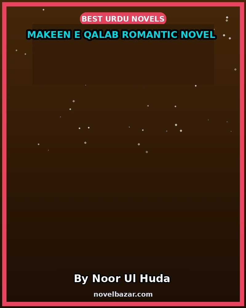 Makeen E Qalab Romantic Novel