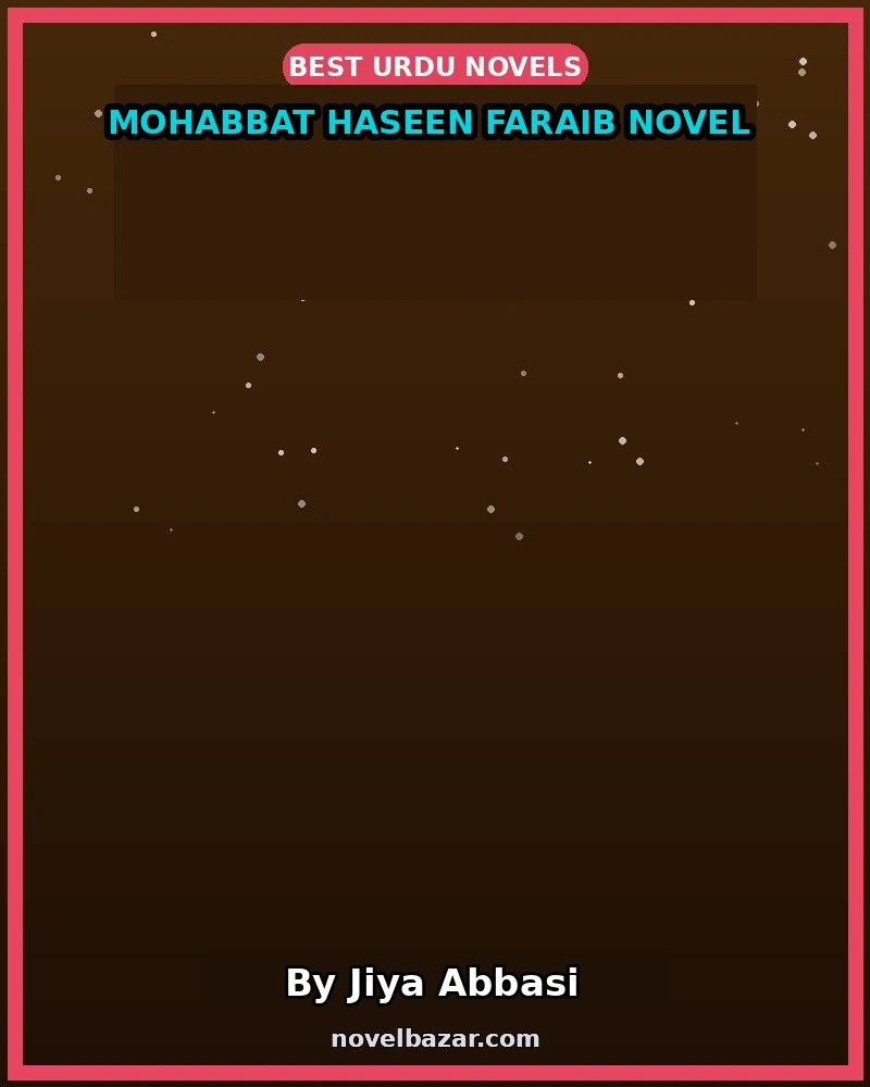 Mohabbat Haseen Faraib Novel