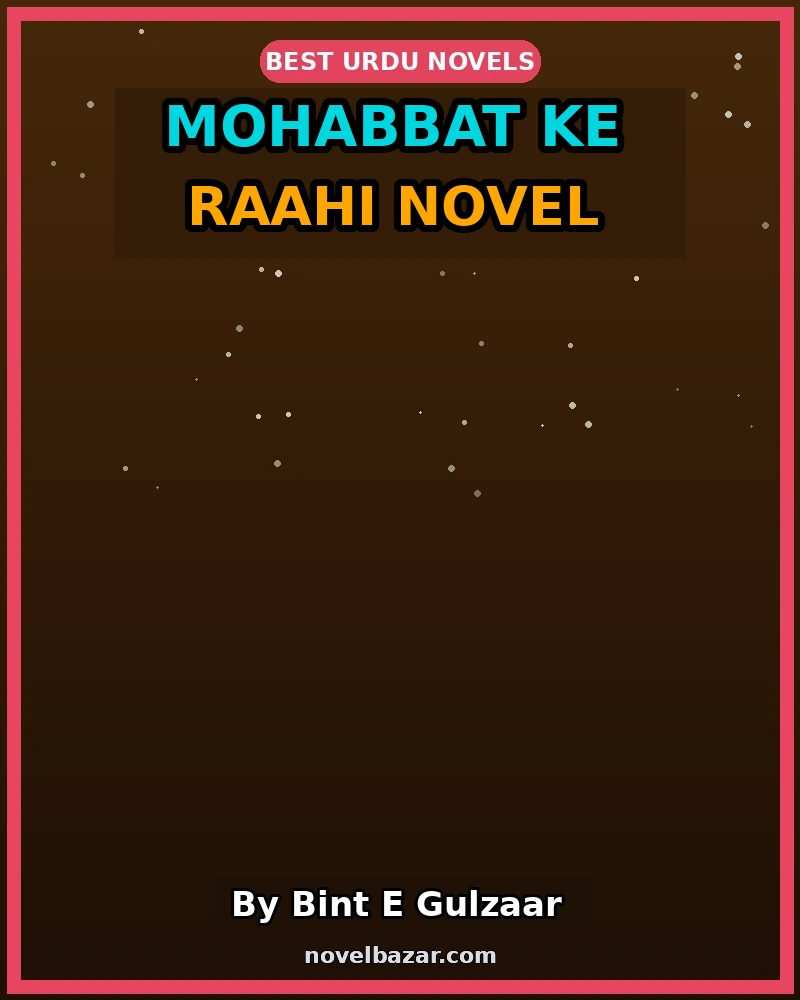Mohabbat Ke Raahi Novel