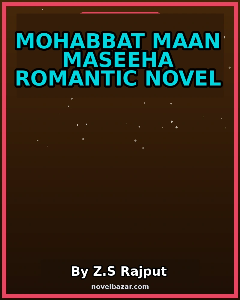 Mohabbat Maan Maseeha Romantic Novel