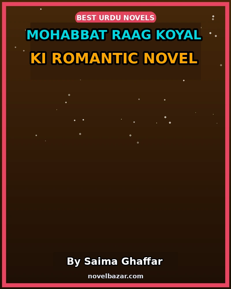 Mohabbat Raag Koyal ki Romantic Novel