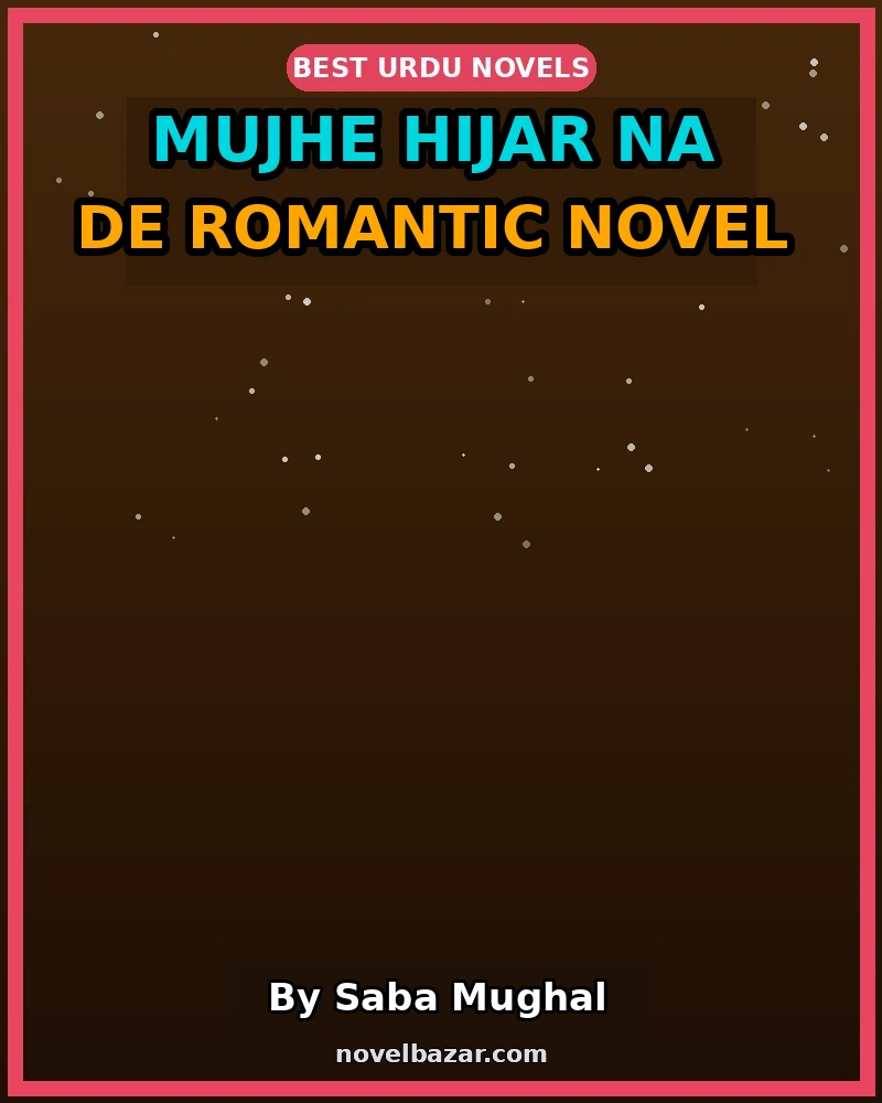 Mujhe Hijar Na De Romantic Novel
