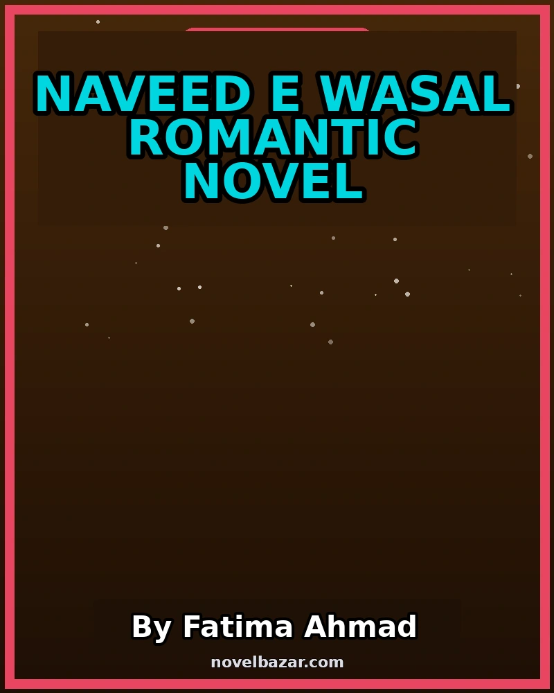 Naveed E Wasal Romantic Novel