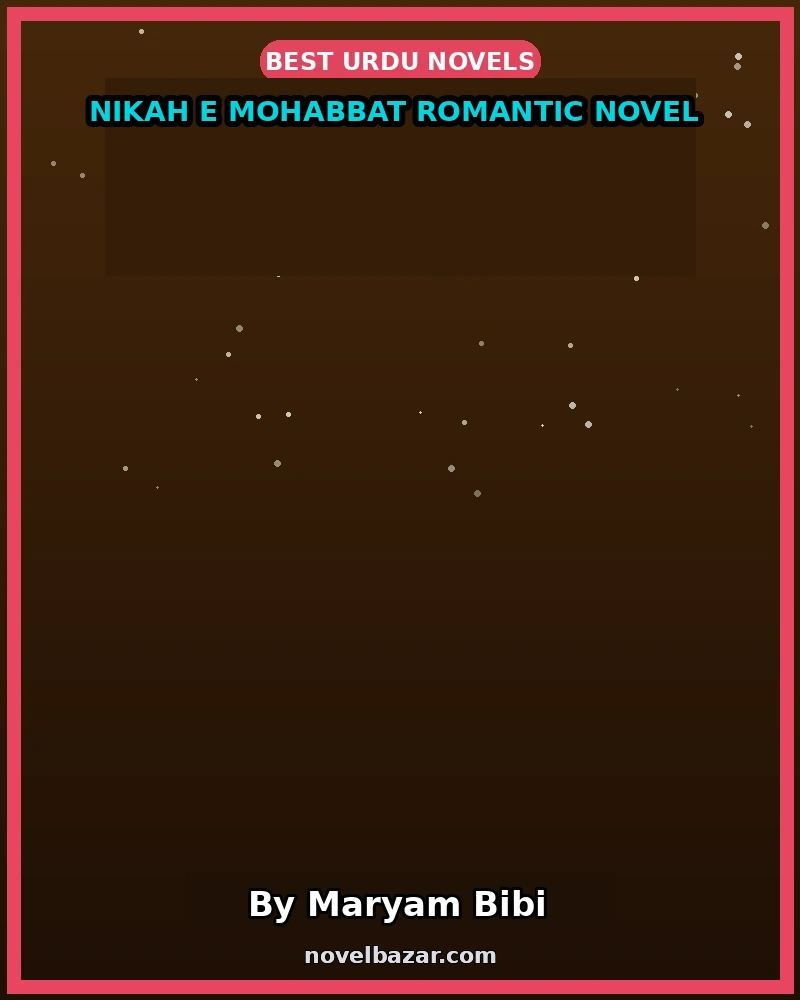 Nikah E Mohabbat Romantic Novel