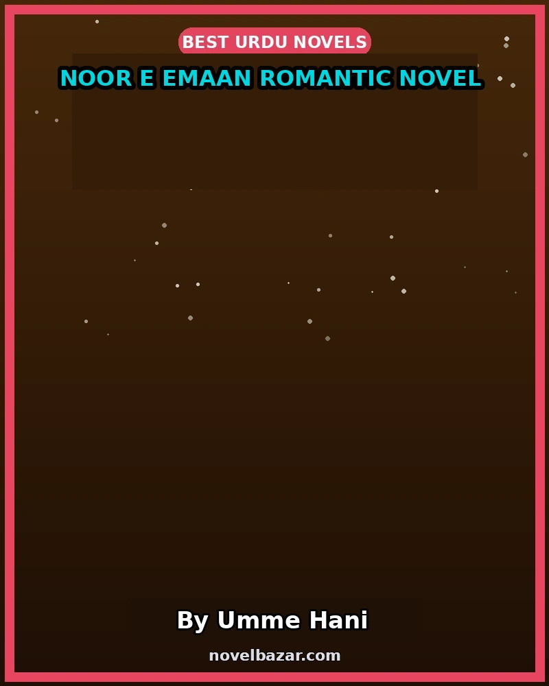 Noor E Emaan Romantic Novel