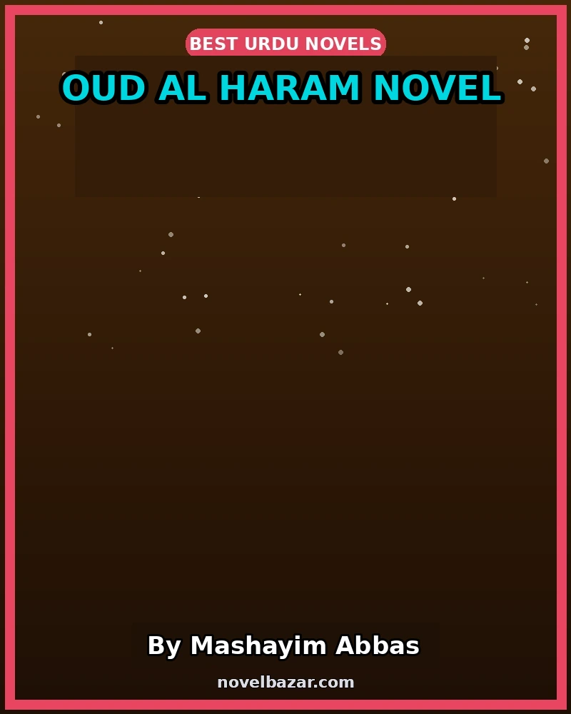 Oud Al Haram Novel