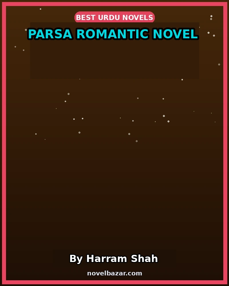 Parsa Romantic Novel