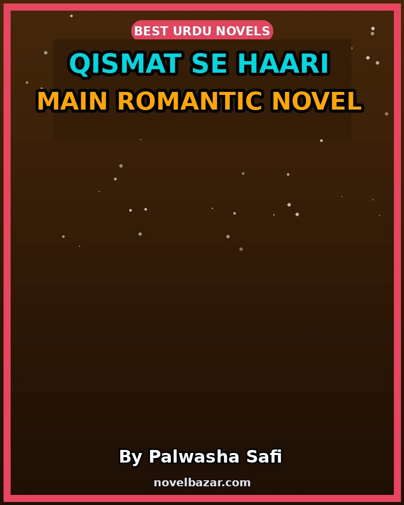 Qismat Se Haari Main Romantic Novel