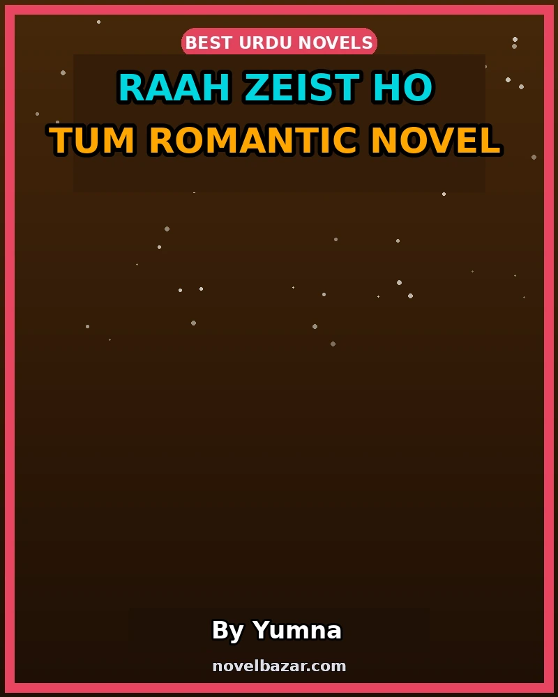Raah Zeist Ho Tum Romantic Novel