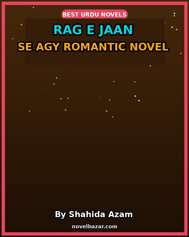 Rag E Jaan Se Agy Romantic Novel