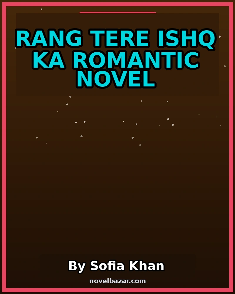 Rang Tere Ishq Ka Romantic Novel