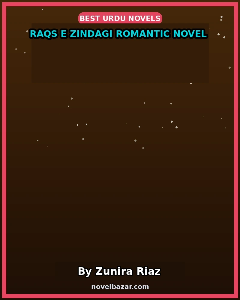 Raqs E Zindagi Romantic Novel