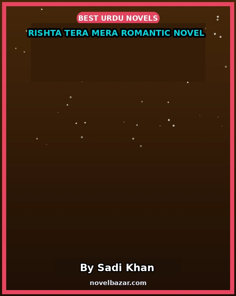 Rishta Tera Mera Romantic Novel