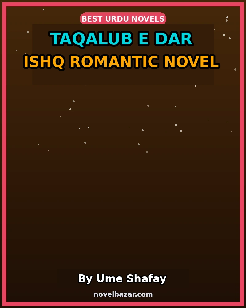 Taqalub E Dar Ishq Romantic Novel