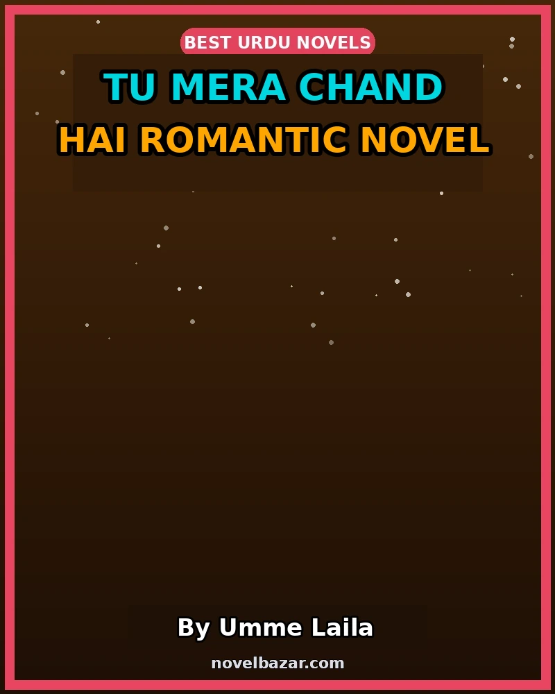 Tu Mera Chand Hai Romantic Novel