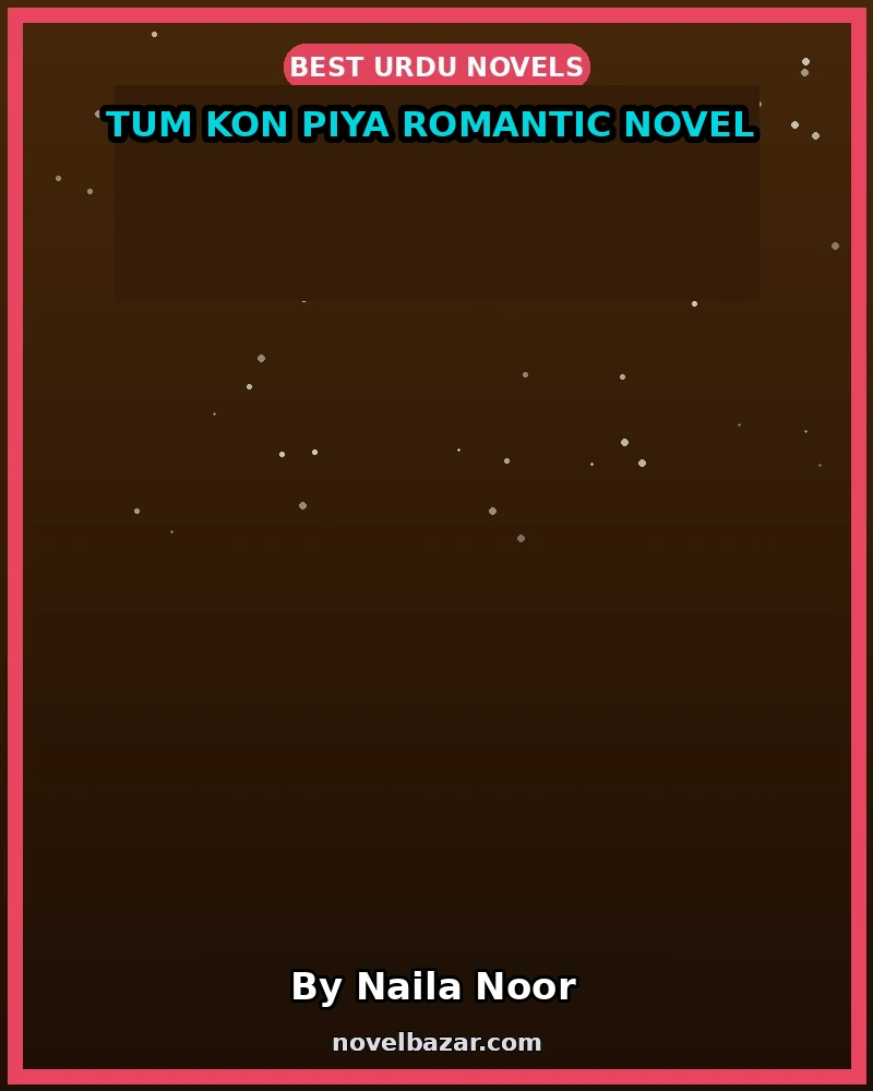 Tum Kon Piya Romantic Novel