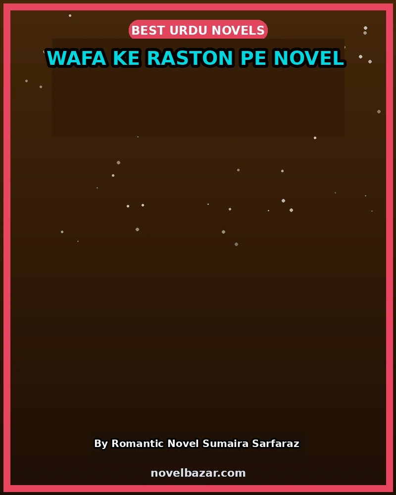 Wafa Ke Raston Pe Novel