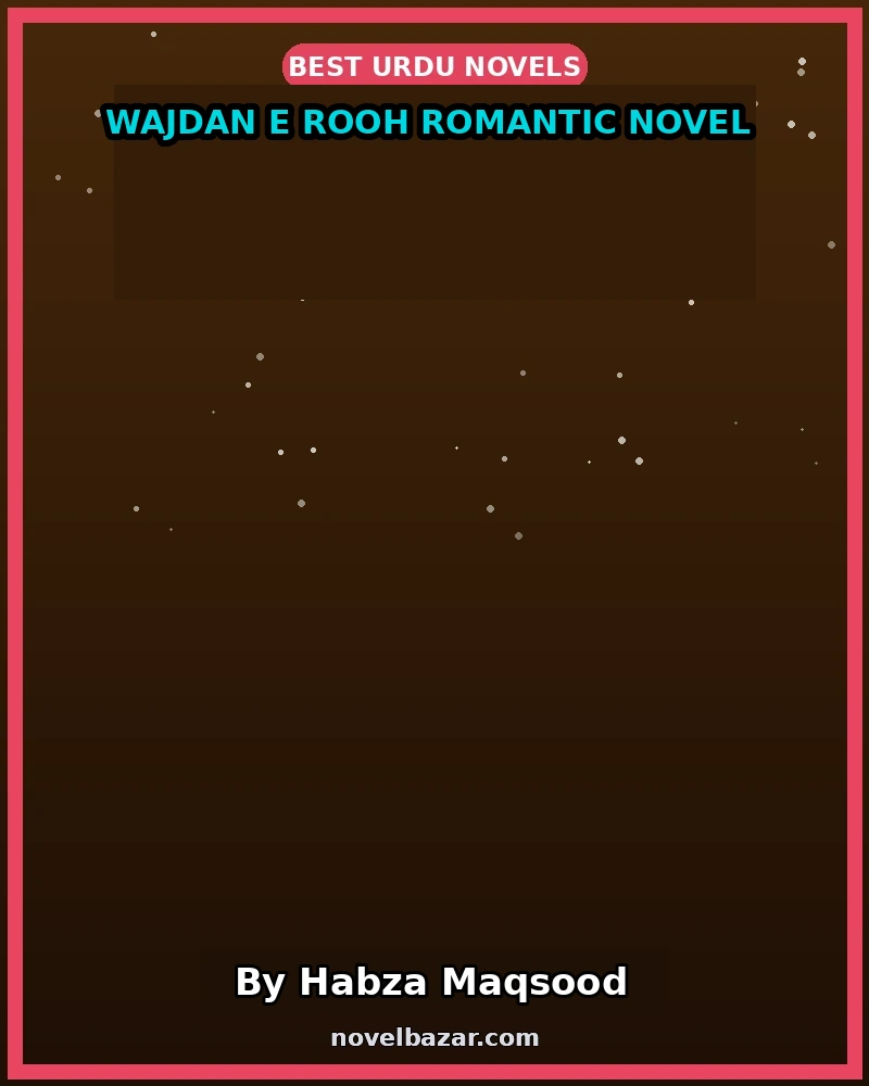Wajdan E Rooh Romantic Novel