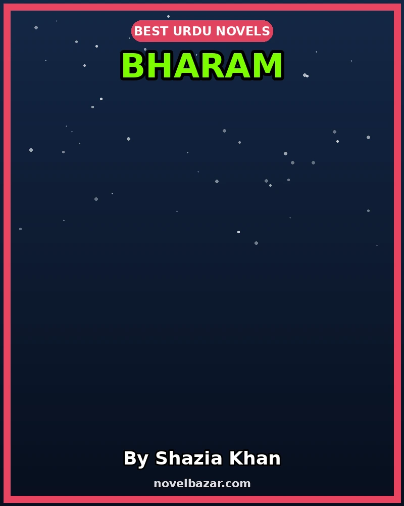 Bharam Novel By Shazia Khan Bharam Novel By Shazia Khan