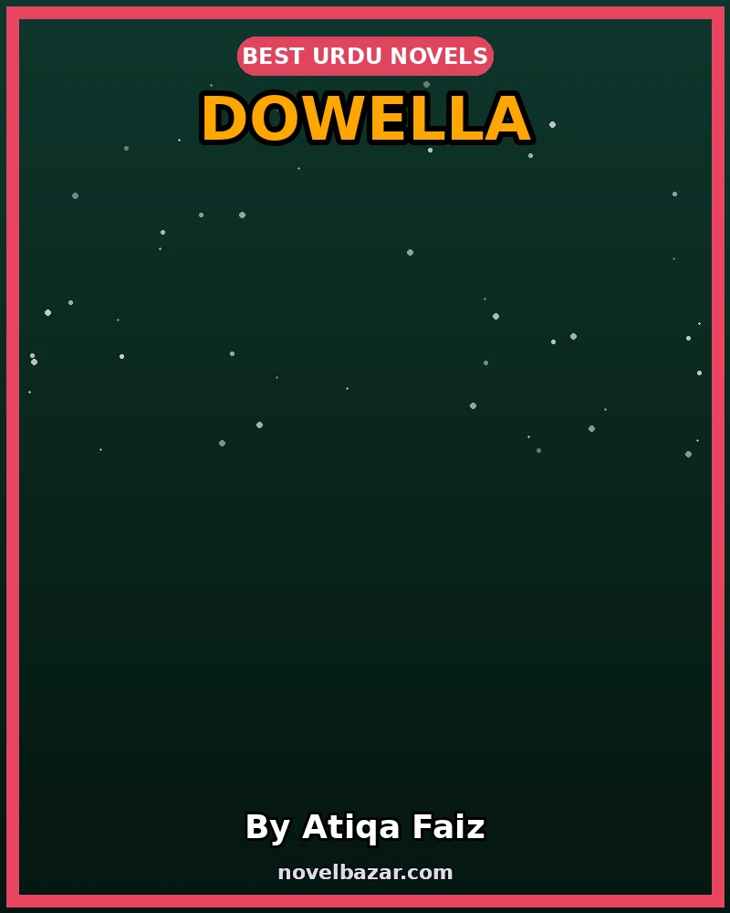 Dowella Novel By Atiqa Faiz Dowella Novel By Atiqa Faiz
