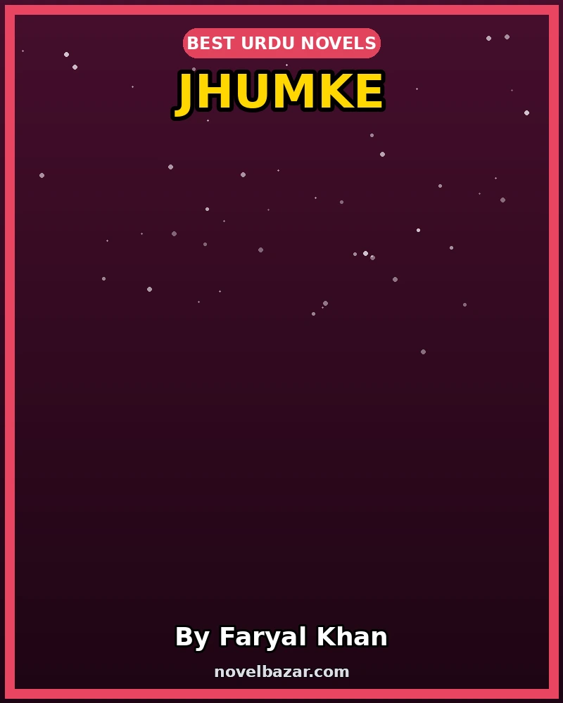 Jhumke Romantic Novel By Faryal Khan Jhumke Romantic Novel By Faryal Khan