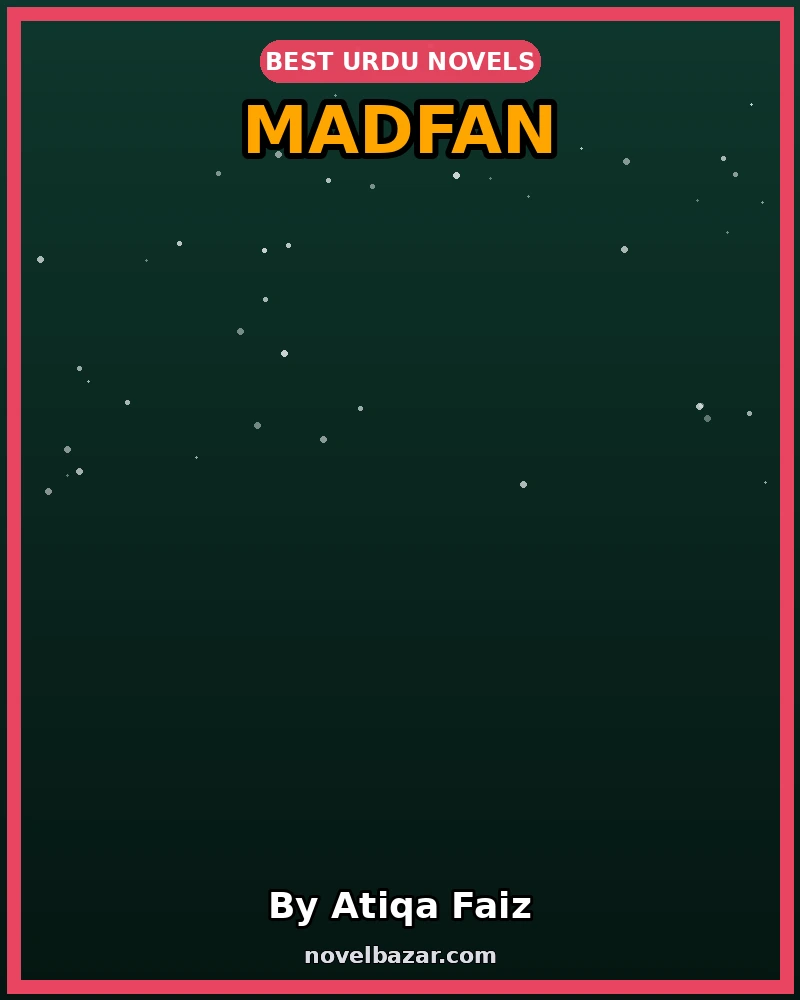 Madfan Novel By Atiqa Faiz Madfan Novel By Atiqa Faiz