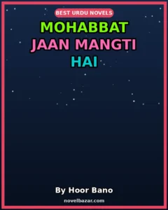 Mohabbat Jaan Mangti Hai Romantic Novel By Hoor Bano