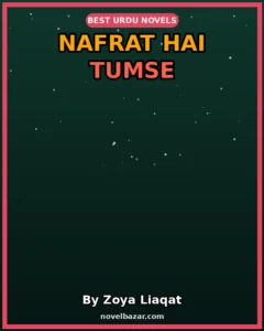 Nafrat Hai Tumse Romantic Novel Season Novel By Zoya Liaqat