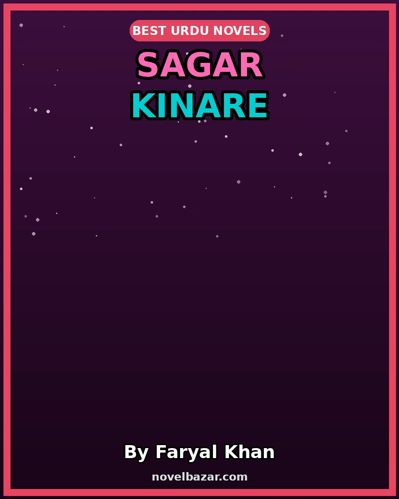 Sagar Kinare Romantic Novel By Faryal Khan Sagar Kinare Romantic Novel By Faryal Khan