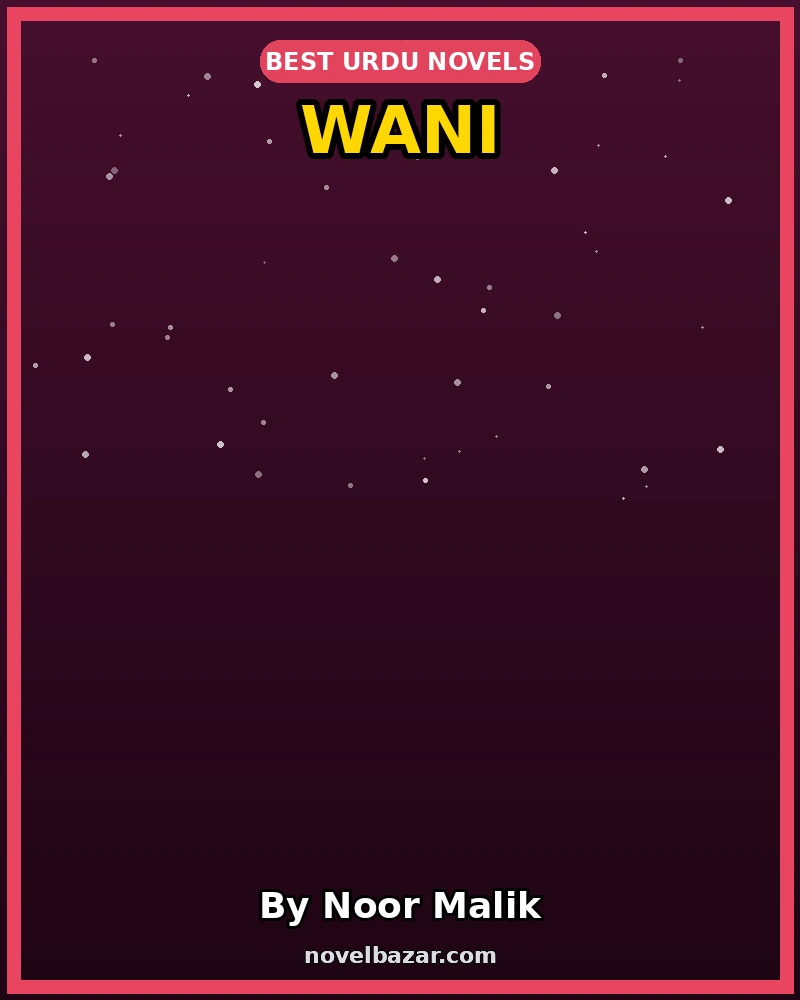 Wani Romantic Novel By Noor Malik Wani Romantic Novel By Noor Malik
